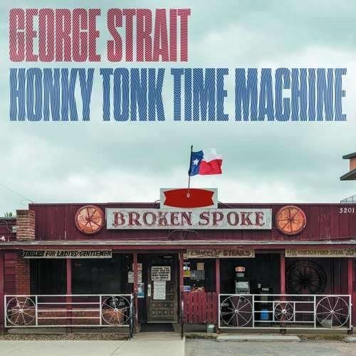 Cover for George Strait · Honky Tonk Time Machine (CD) (2019)