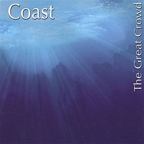 Cover for Coast · Great Crowd (CD) (2008)