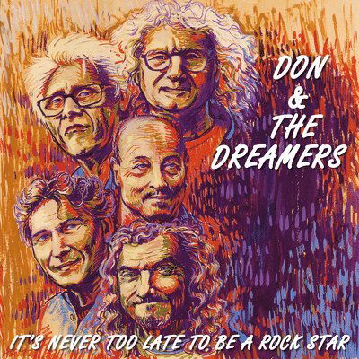 Don & the Dreamers · It's Never Too Late to Be a Rockstar (LP) (2023)