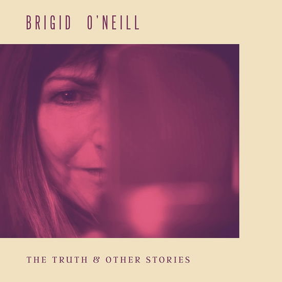 Cover for Brigid Oneill · The Truth &amp; Other Stories (LP) (2023)