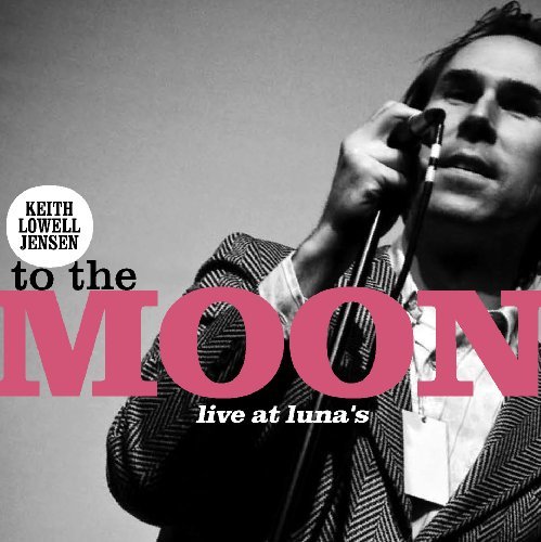 To the Moon - Keith Lowell Jensen - Música -  - 0753182068299 - 25 de agosto de 2009