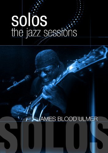 Cover for James Blood Ulmer · Solos: The Jazz Sessions (DVD) (2010)