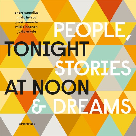 Cover for Sumelius,andre / Kannaste,jussi / Eskola,jukka · Tonight at Noon - People &amp; Stories &amp; Dreams (CD) (2015)