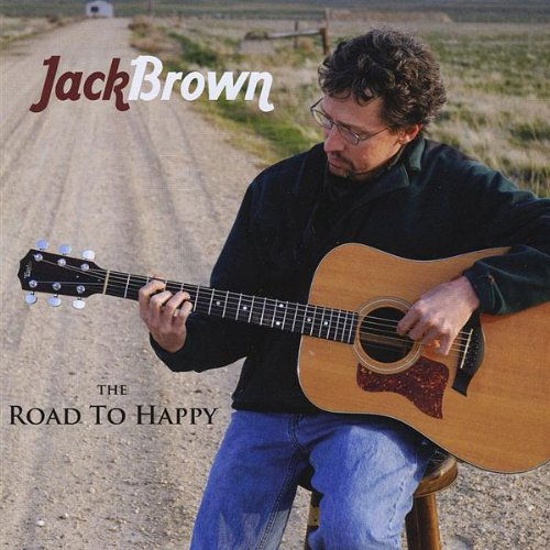 Road to Happy - Jack Brown - Music - Pig and Bear Music - 0827836004299 - August 19, 2008