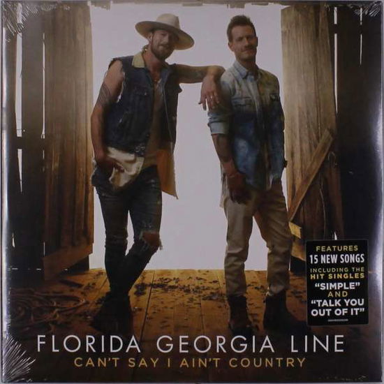 Cant Say I Aint Country - Florida Georgia Line - Muziek - BIG MACHINE - 0843930038299 - 15 februari 2019