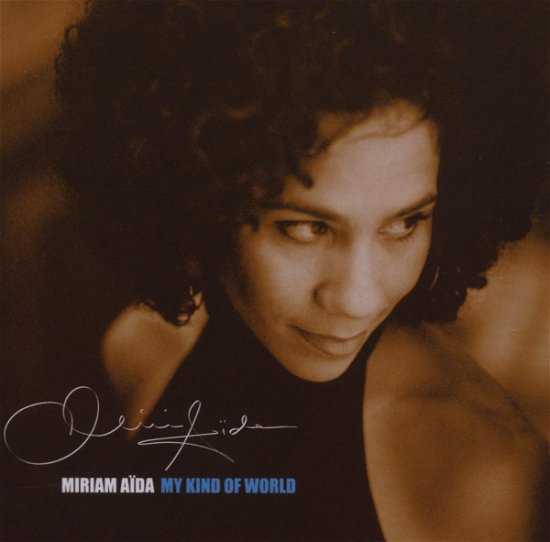 Cover for Aida Miriam · My Kind of World (CD) (2003)