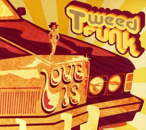 Cover for Tweed Funk · Love is (CD) (2012)