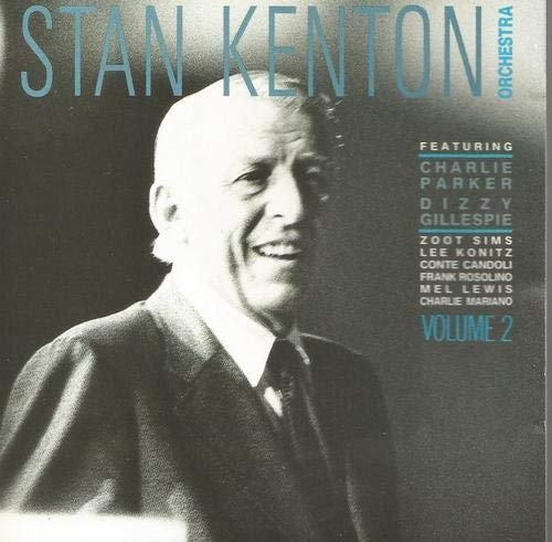 Cover for Stan Kenton Orchestra · Volume 2 Feat. Charlie Parker / Dizzy Gillespie (CD) (1989)