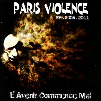 Cover for Paris Violence · L Avenir Commence Mal (CD) (2012)