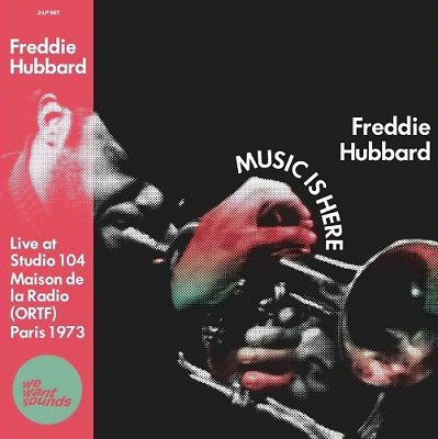 Music Is Here: Live At Studio 104 Maison De La Radio - Freddie Hubbard - Música - WEWANTSOUND - 3700604738299 - 18 de junho de 2022