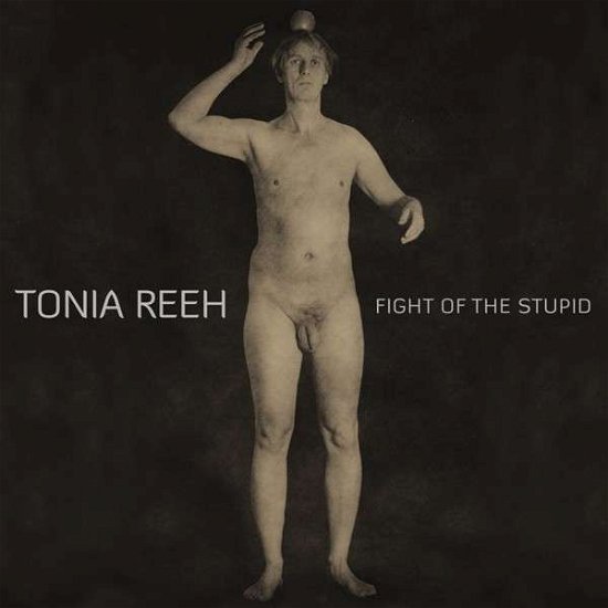 Cover for Tonia Reeh · Fight Of The Stupid (LP) (2013)