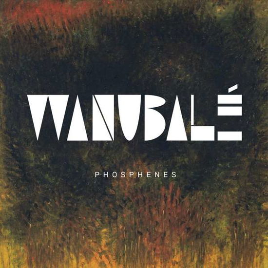 Cover for Wanubale · Phosphenes (LP) (2019)