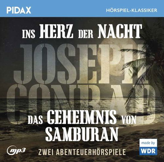 Ins Herz Der Nacht Und Das Geheimnis Von Samburan - Joseph Conrad - Muziek - PIDAX - 4260497428299 - 17 december 2021