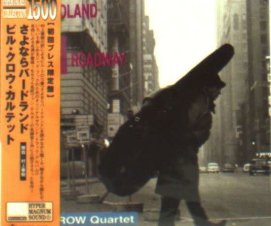 Cover for Bill -Quartet- Crow · Goodbye Birdland (CD) (2010)