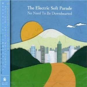Cover for Electric Soft Parade · No Need To Be Downhearted (CD) [Bonus Tracks edition] (2021)