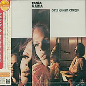 Cover for Tania Maria · Ohla Quem Chega (CD) [Bonus Tracks, Remastered edition] (2003)