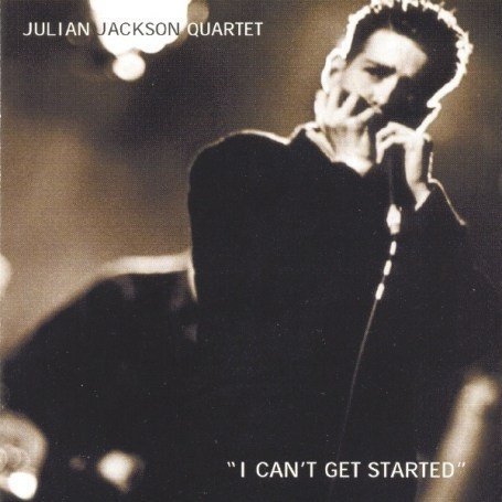 Cover for Julian Jackson · I Cant Get Started (CD) (2005)