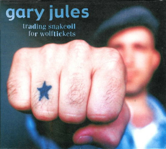 Gary Jules-Trading Snakeoil For Wolftickets - Gary Jules - Muzyka -  - 5050159025299 - 19 stycznia 2004