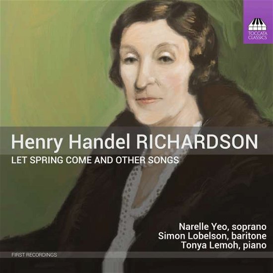 Cover for Yeo / Lobelson / Lemoh · Henry Handel Richardson: Let Spring Come And Other Songs (CD) (2022)
