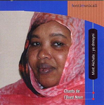 Cover for Mint Aichata · Ya Dnnayni - Chants De L'oued Noun (CD)
