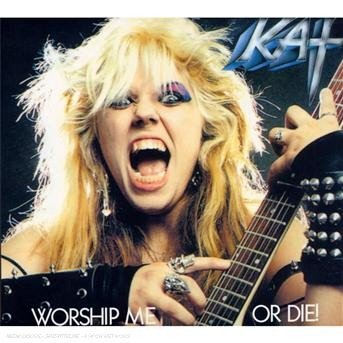 Cover for Great Kat · Worship Me or Die! (CD) [Digipak] (2007)