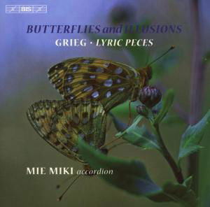 Butterflies & Illusions - Grieg / Miki - Muziek - Bis - 7318590016299 - 26 juni 2007