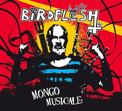 Cover for Birdflesh · Mongo Musicale (CD) (2007)