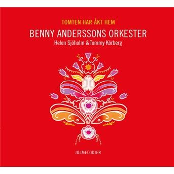 Cover for Benny Anderssons Orkester, Helen Sjöholm &amp; Tommy Körberg · Tomten Har åkt Hem (CD) (2012)
