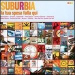 Cover for Suburbia · La Tua Spesa Falla Qui (CD)
