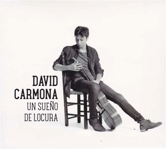 Cover for Carmona David · Un Sueno De Locura (CD) (2017)