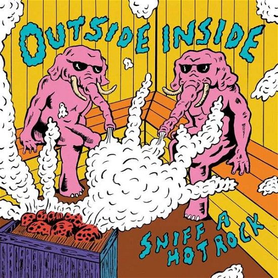 Cover for Outsideinside · Sniff a Hot Rock (LP) (2017)