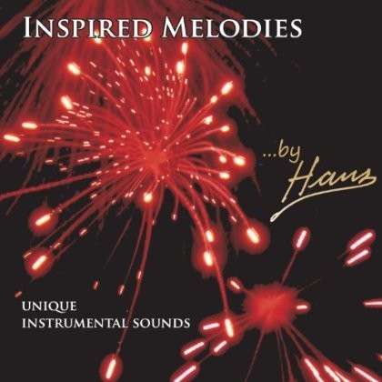 Cover for Hans · Inspired Melodies (CD) (2011)