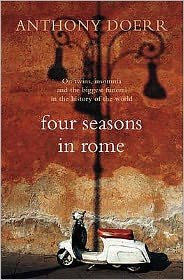 Four Seasons in Rome: On Twins, Insomnia and the Biggest Funeral in the History of the World - Anthony Doerr - Bøker - HarperCollins Publishers - 9780007265299 - 16. juni 2008