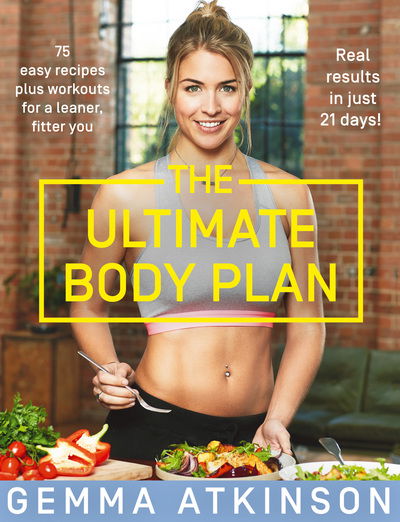 Cover for Gemma Atkinson · The Ultimate Body Plan: 75 Easy Recipes Plus Workouts for a Leaner, Fitter You (Pocketbok) (2018)