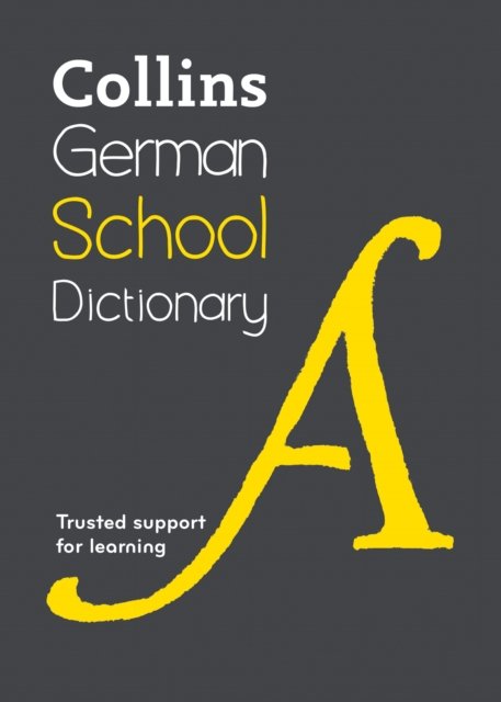 Cover for Collins Dictionaries · German School Dictionary: Trusted Support for Learning - Collins School Dictionaries (Paperback Book) [6 Revised edition] (2025)