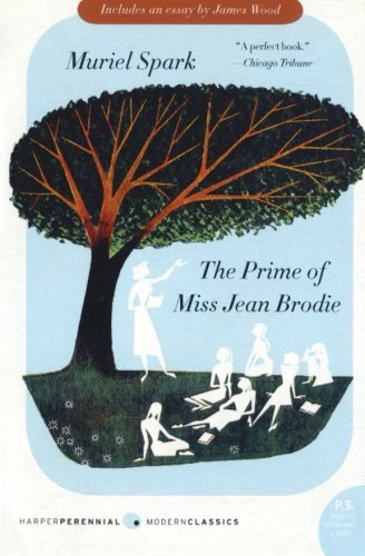 Cover for Muriel Spark · The Prime of Miss Jean Brodie: a Novel (Pocketbok) [1.11.2009 edition] (2009)