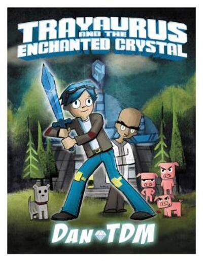 Cover for DanTDM · DanTDM: Trayaurus and the Enchanted Crystal (Pocketbok) (2018)