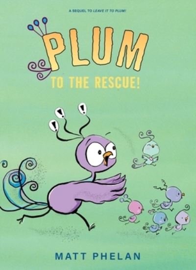 Matt Phelan · Plum to the Rescue! (Book) (2024)