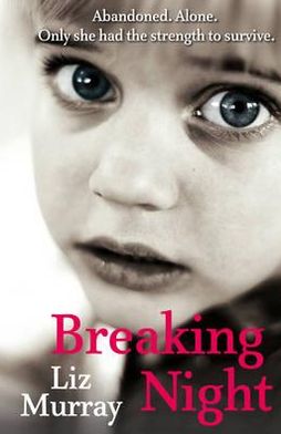 Breaking Night - Liz Murray - Bücher - Cornerstone - 9780099556299 - 15. September 2011