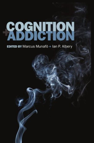 Cover for Munafo, Marcus, · Cognition and Addiction (Inbunden Bok) (2006)