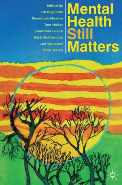 Cover for Jill Reynolds · Mental Health Still Matters (Paperback Book) [2nd ed. 2009 edition] (2009)