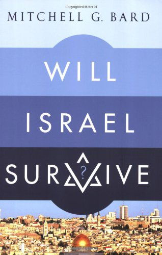 Will Israel Survive? - Mitchell G. Bard - Książki - Palgrave Macmillan Trade - 9780230605299 - 1 lipca 2008