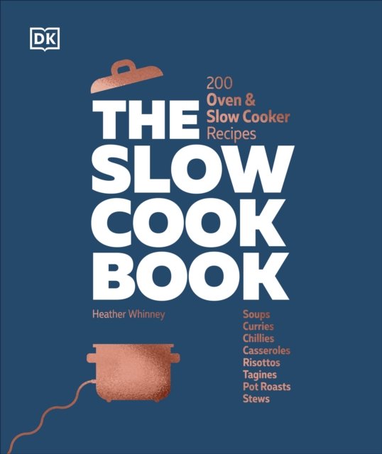 Cover for Dk · The Slow Cook Book: 200 Oven &amp; Slow Cooker Recipes (Gebundenes Buch) (2023)