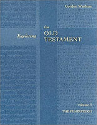 Cover for Wenham, The Revd Dr Gordon (Author) · Exploring the Old Testament Vol 1: The Pentateuch (Vol. 1) - Exploring the Old Testament (Paperback Bog) (2003)