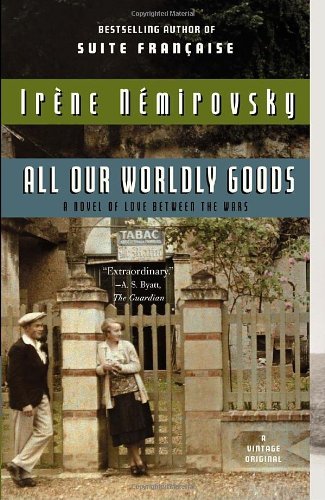 Cover for Irene Nemirovsky · All Our Worldly Goods (Pocketbok) [Trade Paperback edition] (2011)
