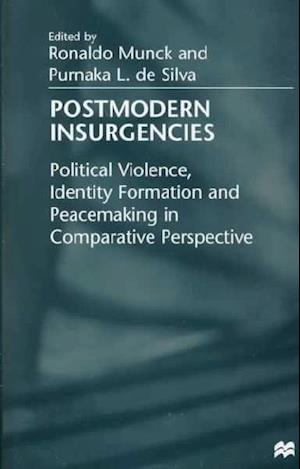 Cover for Palgrave Macmillan Ltd · Postmodern Insurgencies: Political Violence, Identity Formation and Peacemaking in Comparative Perspective (Hardcover Book) [2000 edition] (1999)