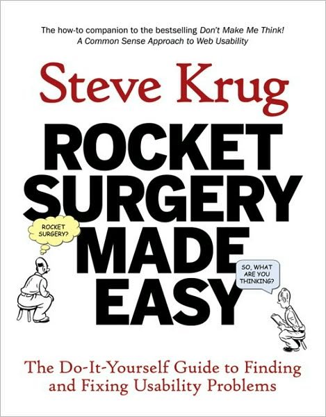 Cover for Steve Krug · Rocket Surgery Made Easy: The Do-It-Yourself Guide to Finding and Fixing Usability Problems - Voices That Matter (Paperback Bog) (2009)