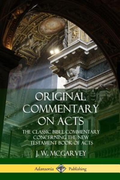 Cover for J W McGarvey · Original Commentary on Acts (Pocketbok) (2018)