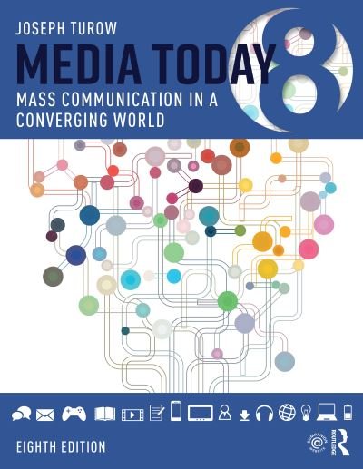 Cover for Turow, Joseph (University of Pennsylvania, USA) · Media Today: Mass Communication in a Converging World (Paperback Book) (2022)