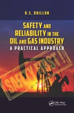 Cover for Dhillon, B.S. (University of Ottawa, Canada.) · Safety and Reliability in the Oil and Gas Industry: A Practical Approach (Paperback Bog) (2019)
